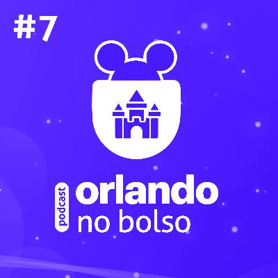 Orlando no Bolso #7 - Viajando com crianças para Orlando/Disney