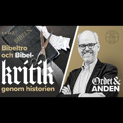 02 Bibeltro och bibelkritik genom historien