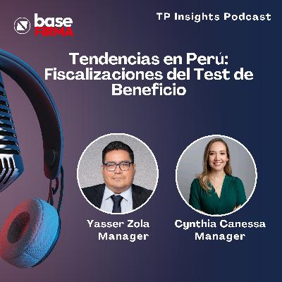 Tendencias en Perú: Fiscalizaciones del Test de Beneficio Tendencias en Perú: Fiscalizaciones del Test de Beneficio
