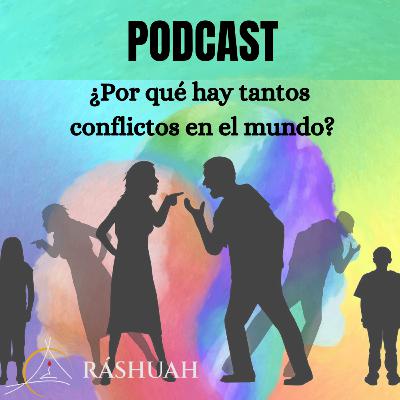 ¿ Por qué hay tantos conflictos en el mundo?