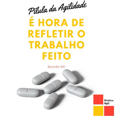 É hora de refletir o trabalho feito