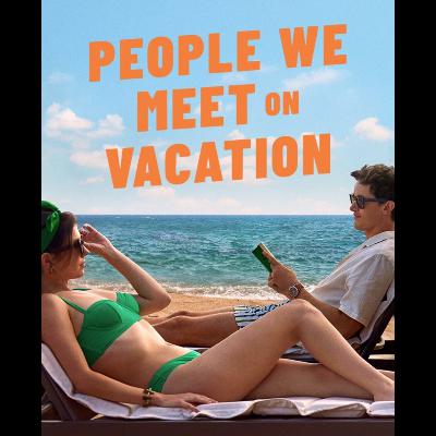 Episode 126: Book to Movie Adaptation - People We Meet on Vacation