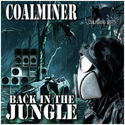 CoalMiner - Back In the Jungle CoalMiner - Back In the Jungle