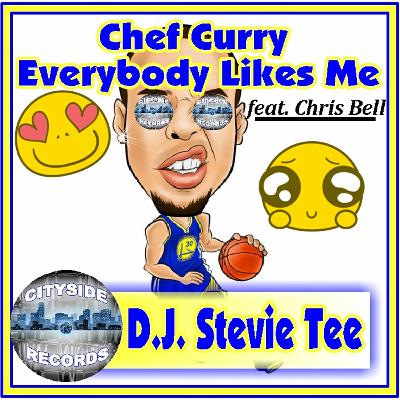 Chef Curry Everybody Likes Me - D.J. Stevie Tee (feat. Chris Bell)