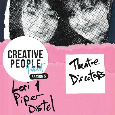 #123: Theatre Directors: Lori & Piper Distel: Penny & Pound Theatre: Training Up!