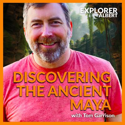 Discovering the Ancient Maya with Tom Garrison