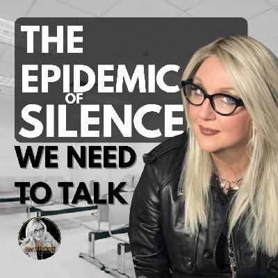 The Epidemic of Silence - Women Over 50 we need to talk!