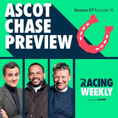 Ascot Chase & Kingwell Hurdle Preview with Richard Hoiles Ascot Chase & Kingwell Hurdle Preview with Richard Hoiles