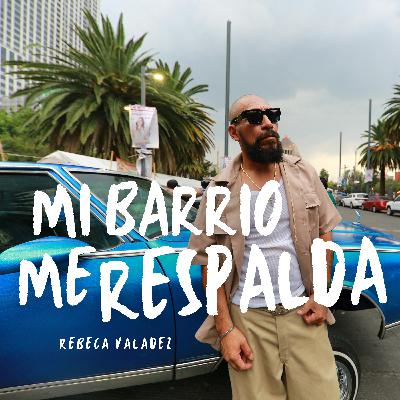 Episodio 287: Mi barrio me respalda