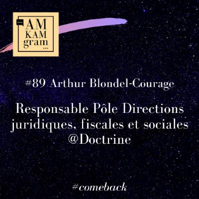Episode 89 : Arthur, Responsable Pôle Directions juridiques, fiscales et sociales chez Doctrine (comeback)