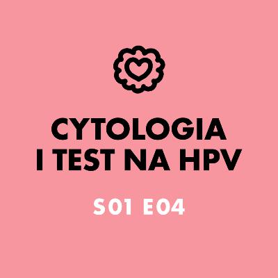 Zdrówkast S01 E04 Cytologia i test na HPV