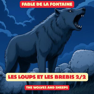 Fable de la Fontaine - Le loup et les brebis - 2/2