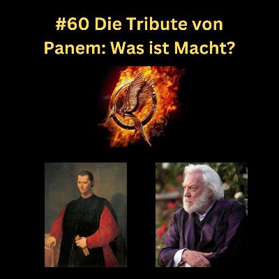 #60 Die Tribute von Panem: Was ist Macht?