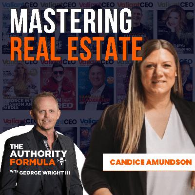 Mastering Real Estate with Candice Amundson