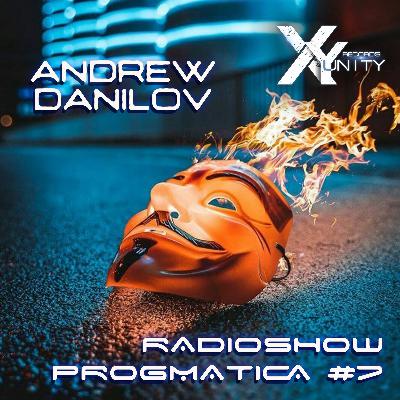 XY-unity Andrew Danilov - Radioshow Progmatica #7