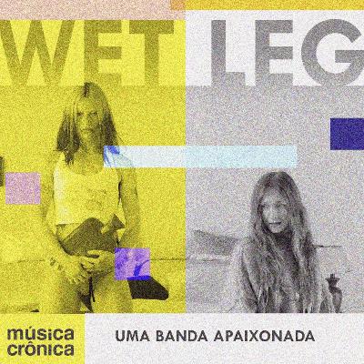 EP#200: Wet Leg | Uma banda apaixonada