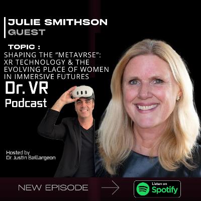 Ep. 43 - Shaping the METAVRSE: XR technology & the evolving place of women in immersive futures