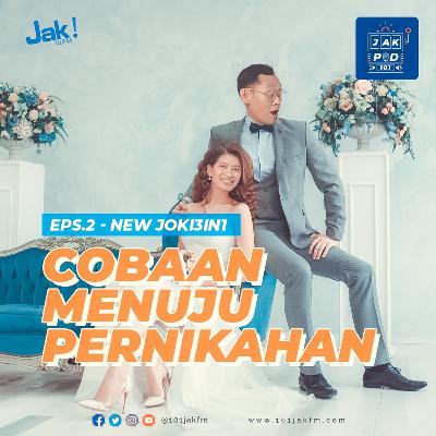 NEW JOKI 3 IN 1 S1E2 : COBAAN MENUJU PERNIKAHAN NEW JOKI 3 IN 1 S1E2 : COBAAN MENUJU PERNIKAHAN