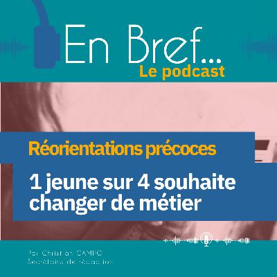 Réorientations précoces : un jeune sur quatre souhaite changer de métier