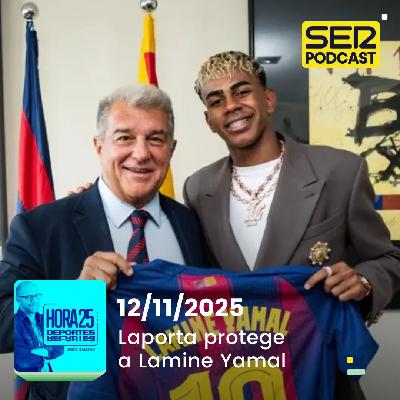 Hora 25 Deportes | Laporta protege a Lamine Yamal Hora 25 Deportes | Laporta protege a Lamine Yamal