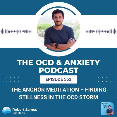 The Anchor Meditation – Finding Stillness in the OCD Storm The Anchor Meditation – Finding Stillness in the OCD Storm
