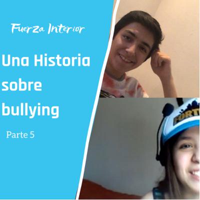 Una Historia Sobre Bullying- Parte 5