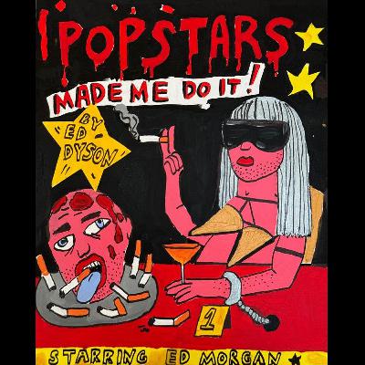 POPSTARS MADE ME DO IT