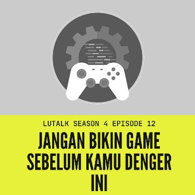 Jangan Bikin Game Sebelum Kamu Denger Ini