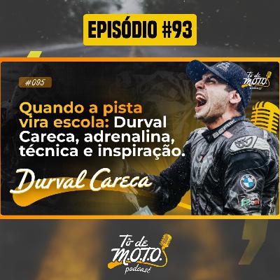 EP #93 | Durval Careca EP #93 | Durval Careca