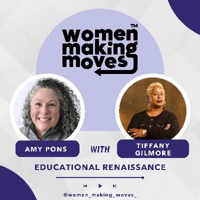 Educational Renaissance w/ Tiffany Gilmore