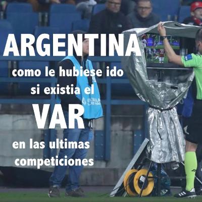 Como le hubiera ido en los últimos años a la Selección Argentina si existia el #VAR?