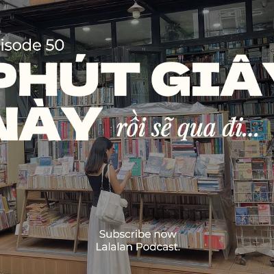 50. Phút giây này rồi sẽ qua đi… 50. Phút giây này rồi sẽ qua đi…