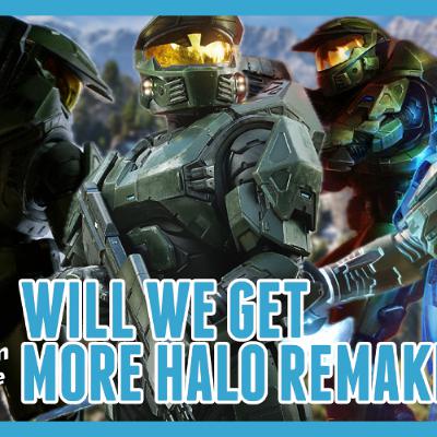 Ep. 411 - Will They Remake the Whole Master Chief Collection? Ep. 411 - Will They Remake the Whole Master Chief Collection?