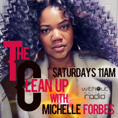THE CLEANUP SATURDAY SOUL SESSION WITH MICELLE FORBES EP 2