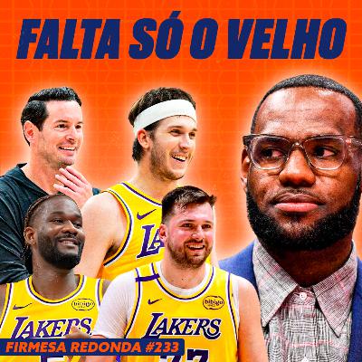 POR QUE LEBRON JAMES PODE SER A PEÇA QUE FALTA PARA O LAKERS VENCER O OESTE | FIRMESA REDONDA (233) POR QUE LEBRON JAMES PODE SER A PEÇA QUE FALTA PARA O LAKERS VENCER O OESTE | FIRMESA REDONDA (233)