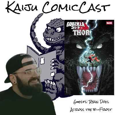 Godzilla vs. Thor w/Ryan Does from Across the Bi-Frost