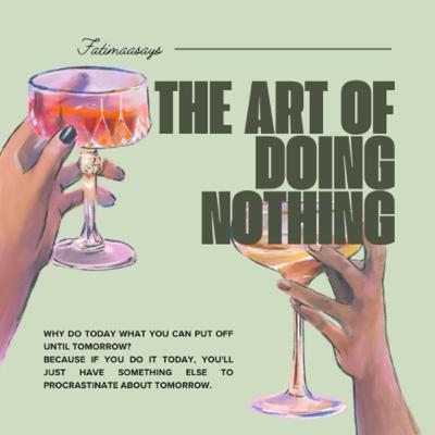 The Art of Doing Nothing The Art of Doing Nothing