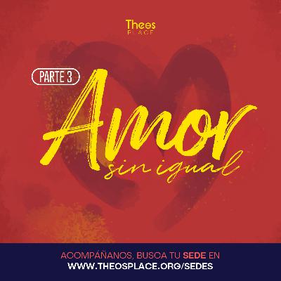 Amor Sin Igual Pt.3