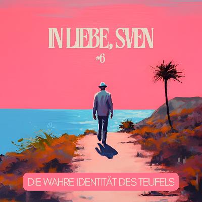 #6 Die wahre Identität des Teufels #6 Die wahre Identität des Teufels