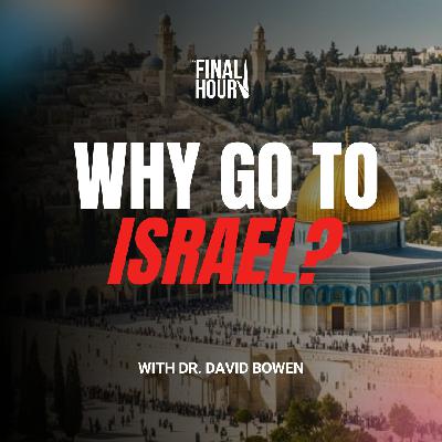 Why Go To Israel?
