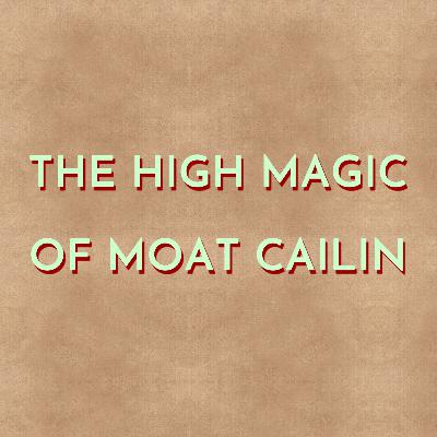 The High Magic of Moat Cailin