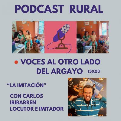 13x03. La imitación. Con Carlos Iribarren 13x03. La imitación. Con Carlos Iribarren