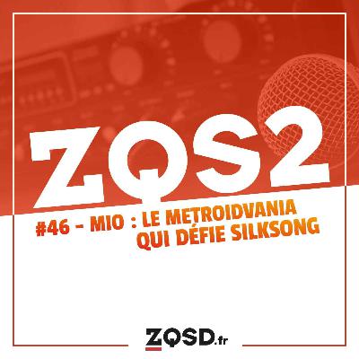ZQSDeux #46 - MIO - Memories in Orbit : le Metroidvania qui défie Silksong