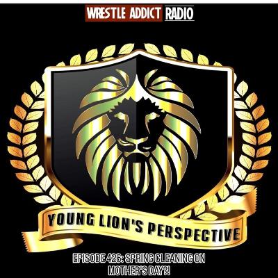 YLP Podcast - Ep. 426: Spring Cleaning On Mother's Day?!