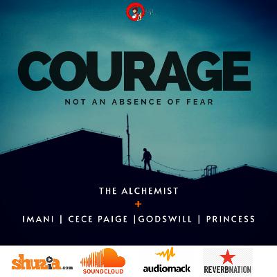 Courage (Spoken Word poem by Imani, Cece Paige, Godswill, Princess and The Alchemist)