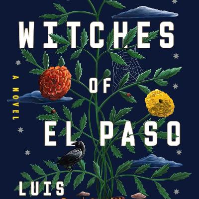 Download [PDF] Books The Witches of El Paso by Luis Jaramillo