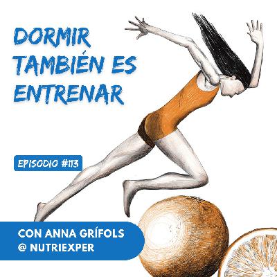 EPISODIO #113. Dormir también es entrenar