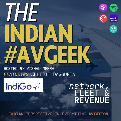 Inside IndiGo’s Flight Plan - feat. Abhijit DasGupta (Head of Planning and Revenue, IndiGo)