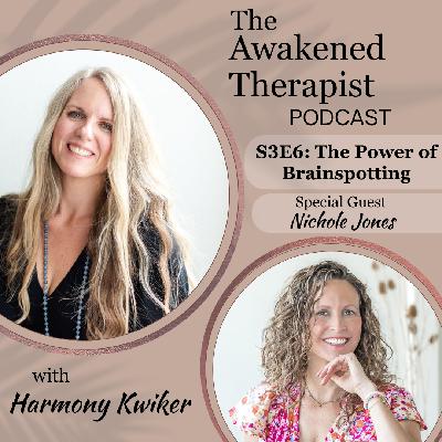 S3E8: The Power of Brainspotting | Nichole Jones S3E8: The Power of Brainspotting | Nichole Jones