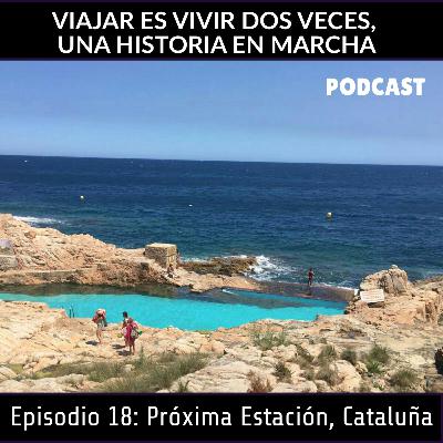 TP3. Episodio 18: PRÓXIMA ESTACIÓN, CATALUÑA